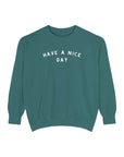 Have a Nice Day Crew Sweatshirt