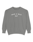 Have a Nice Day Crew Sweatshirt