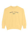 Have a Nice Day Crew Sweatshirt