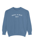 Have a Nice Day Crew Sweatshirt