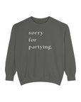 sorry for partying crew sweatshirt