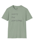 sorry for partying.