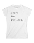 Women's sorry for partying.
