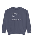 sorry for partying crew sweatshirt