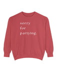 sorry for partying crew sweatshirt
