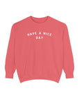 Have a Nice Day Crew Sweatshirt