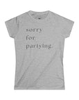 Women's sorry for partying.
