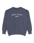 Have a Nice Day Crew Sweatshirt