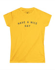 Women’s Have a Nice Day T-Shirt
