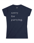 Women's sorry for partying.
