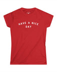 Women’s Have a Nice Day T-Shirt