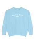 Have a Nice Day Crew Sweatshirt