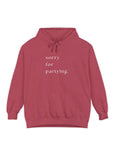 sorry for partying hoodie