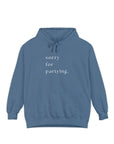 sorry for partying hoodie