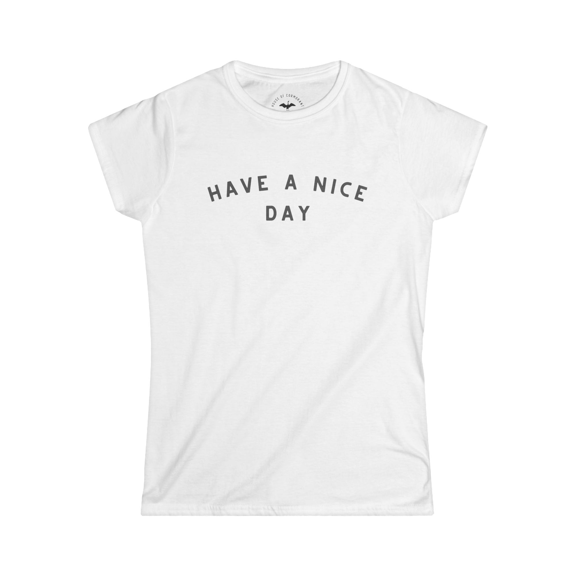 Women’s Have a Nice Day T-Shirt