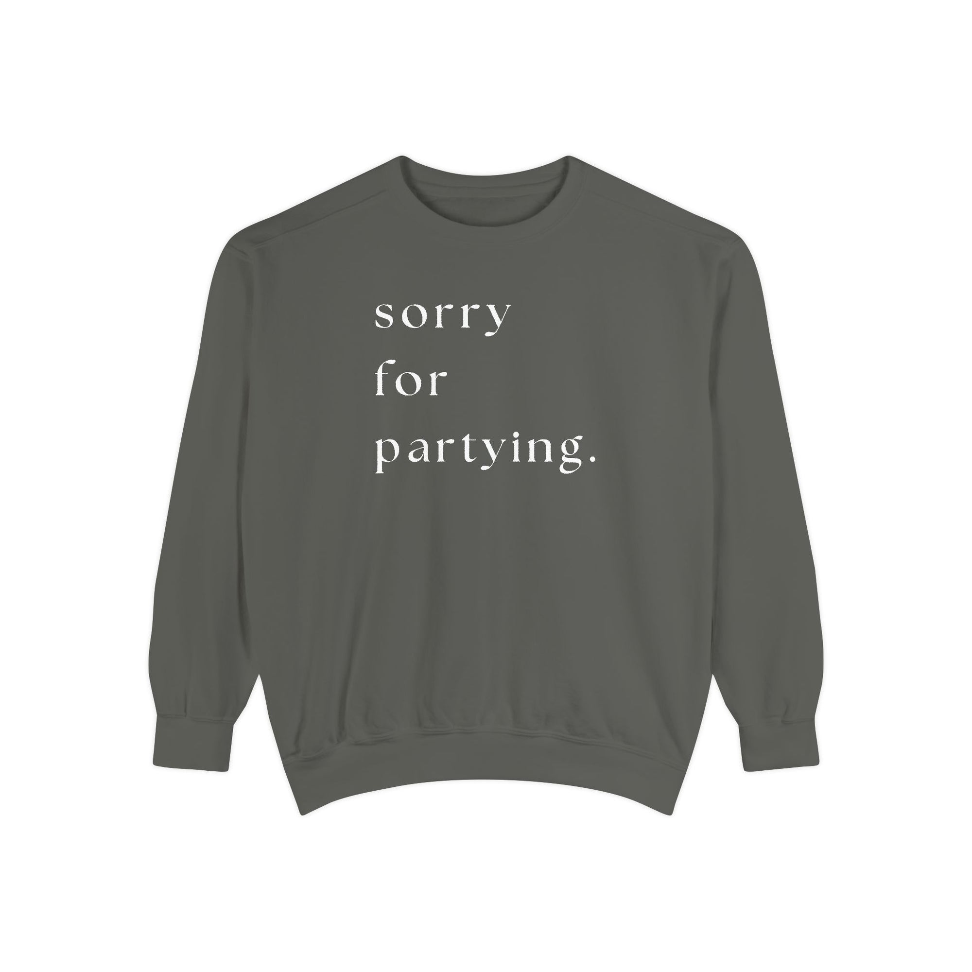 sorry for partying crew sweatshirt