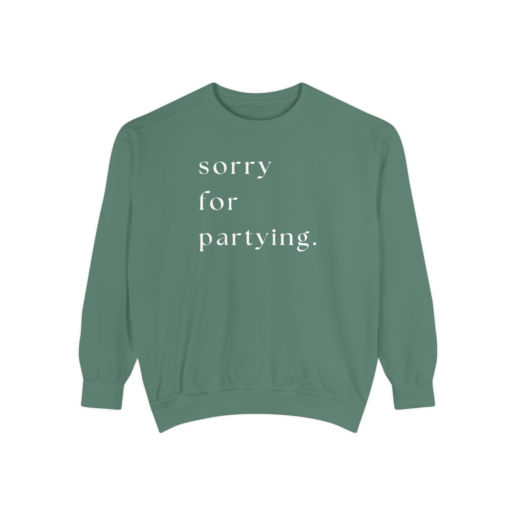 sorry for partying crew sweatshirt