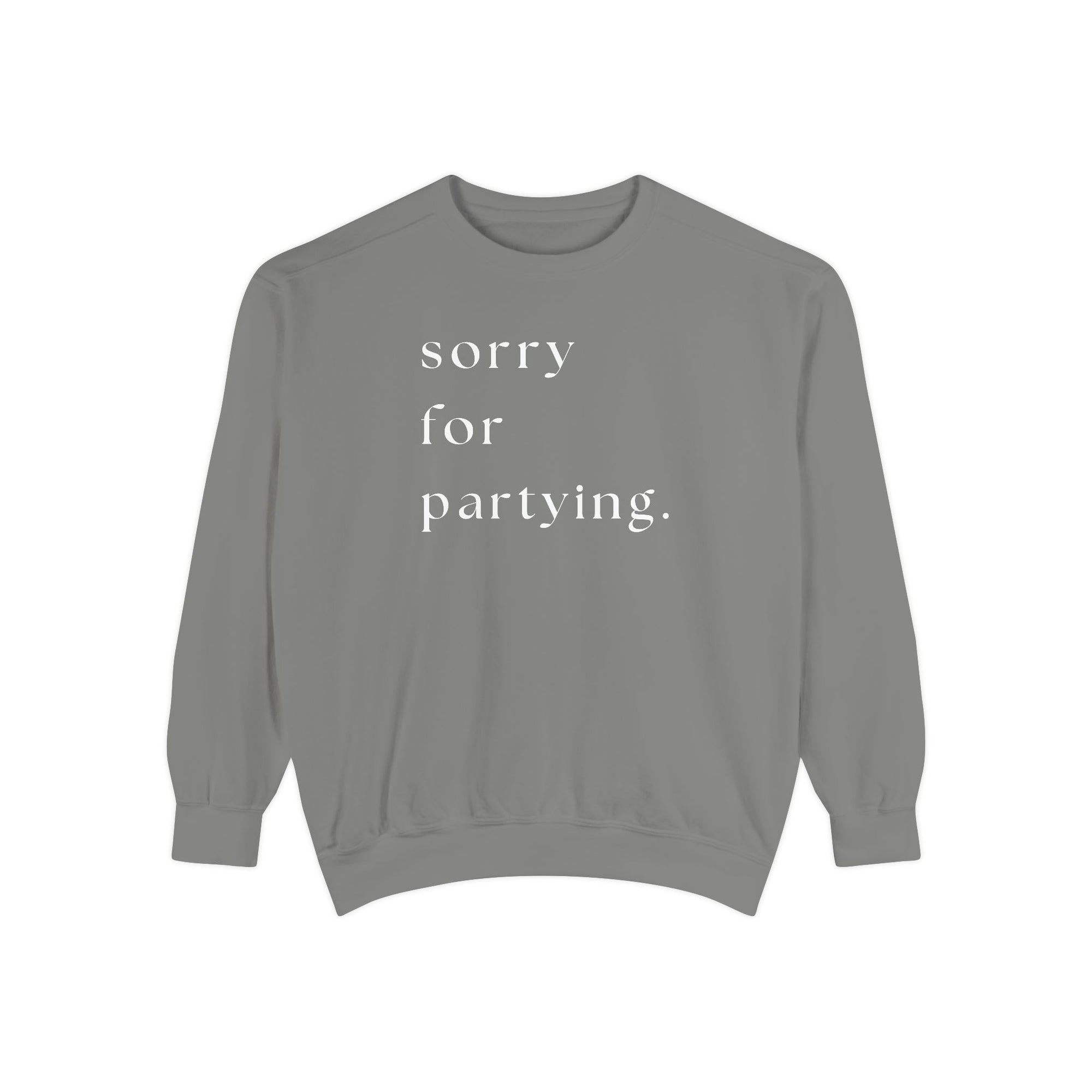 sorry for partying crew sweatshirt