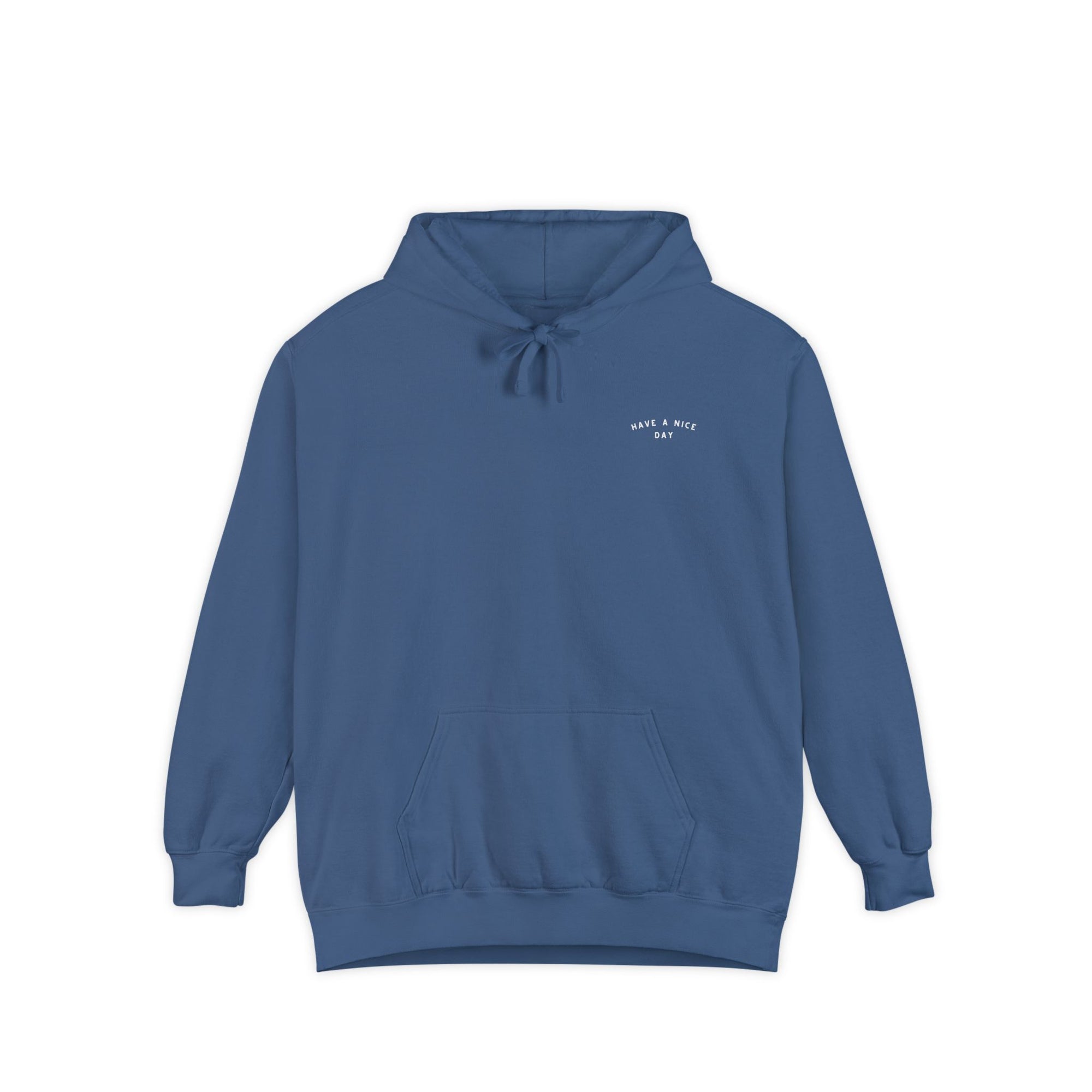 Have a Nice Day Hoodie